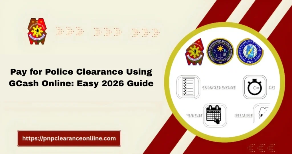 Pay for Police Clearance Using GCash Online: Easy 2026 Guide