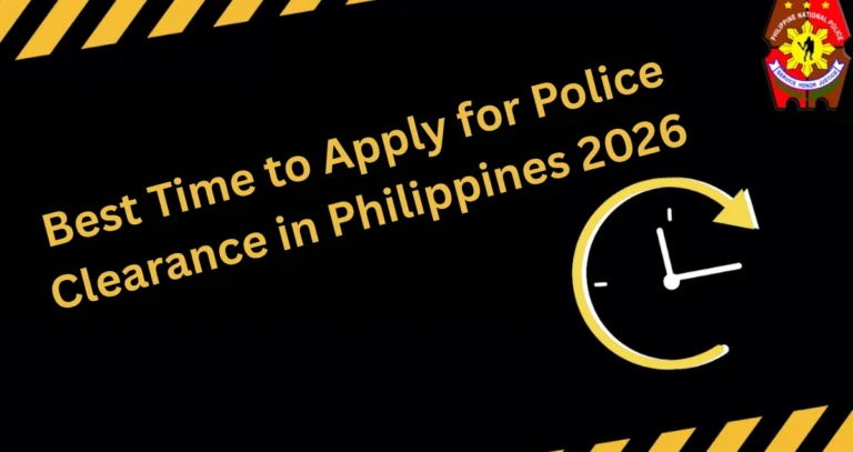 Best Time to Apply for Police Clearance in Philippines 2026